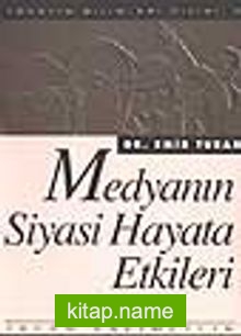 Medyanın Siyasi Hayata Etkileri