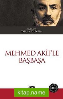 Mehmed Akif’le Başbaşa