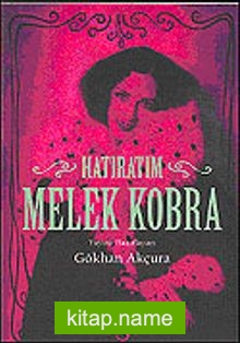 Melek Kobra / Hatıratım