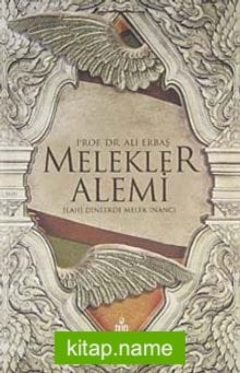Melekler Alemi / İlahi Dinlerde Melek İnancı