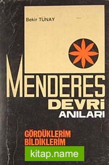 Menderes Devri Anıları  Gördüklerim Bildiklerim Duyduklarım 5-H-6