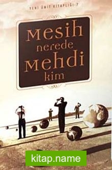 Mesih Nerede Mehdi Kim?