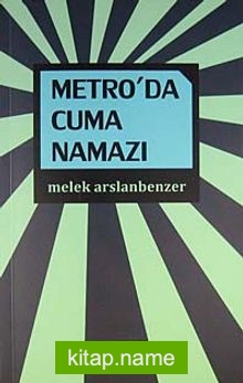 Metro’da Cuma Namazı