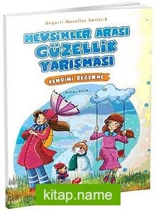 Mevsimler Arası Güzellik Yarışması – Kendini Beğenme