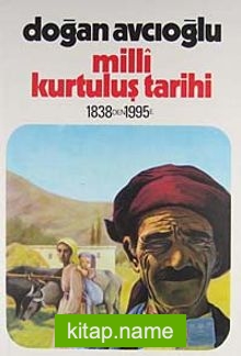 Milli Kurtuluş Tarihi 1838’den 1995’e 3