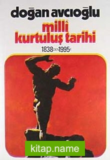 Milli Kurtuluş Tarihi 1838’den 1995’e 4