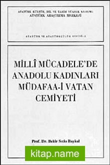 Milli Mücadele’de Anadolu Kadınları Müdafaa-i Vatan Cemiyeti