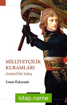 Milliyetçilik Kuramları Eleştirel Bir Bakış