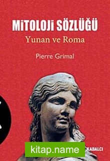 Mitoloji Sözlüğü (Yunan ve Roma)