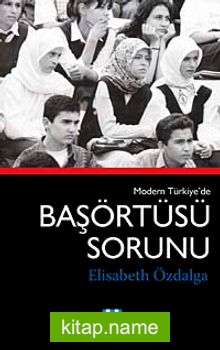 Modern Türkiye’nin Başörtüsü Sorunu