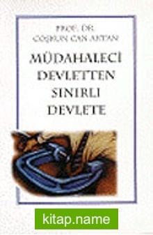 Müdahaleci Devletten Sınırlı Devlete