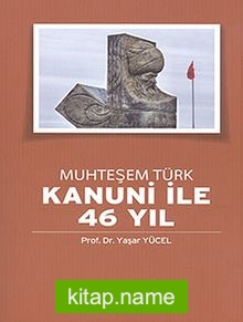 Muhteşem Türk Kanuni ile 46 Yıl