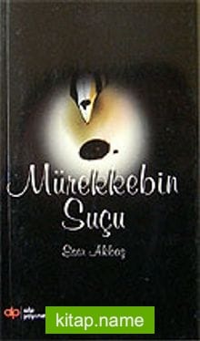 Mürekkebin Suçu