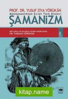 Müslümanlıktan Evvel Türk Dinleri Şamanizm