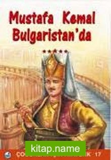 Mustafa Kemal Bulgaristan’da