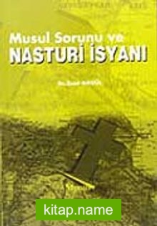 Musul Sorunu ve Nasturi İsyanı