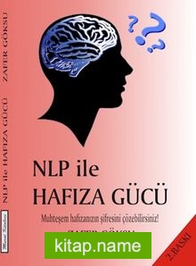 NLP ile Hafıza Gücü Muhteşem Hafızanısın Şifresini Çözebilirsiniz!