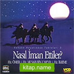 Nasıl İman Ettiler? (Vcd)