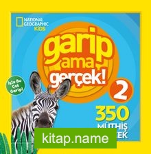 National Geographic Kids -Garip Ama Gerçek 2