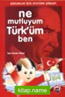 Ne Mutluyum Türk’üm Ben