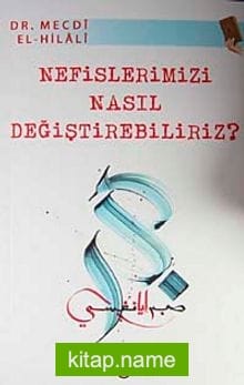 Nefislerimizi Nasıl Değiştirebilriz?