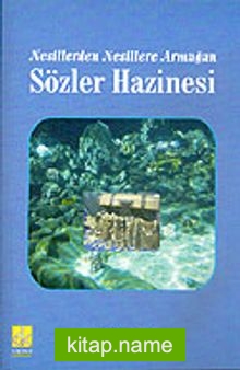 Nesillerden Nesillere Armağan Sözler Hazinesi