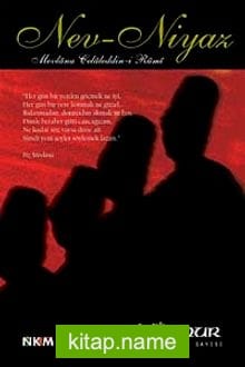 Nev-Niyaz Mevlana Celaleddin-i Rumi