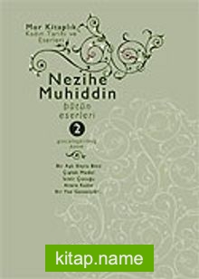 Nezihe Muhiddin Bütün Eserleri Cilt 2