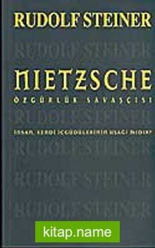 Nietzsche Özgürlük Savaşçısı