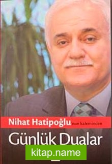 Nihat Hatipoğlu’nun Kaleminden Günlük Dualar