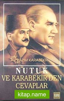 Nutuk ve Kazım Karabekir’den Cevaplar-3