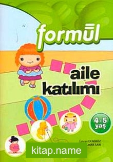 Okul Öncesi 4-5 Yaş: Aile Katılımı