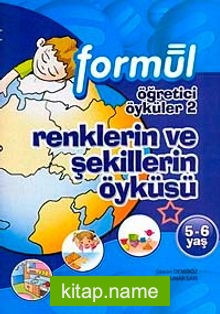 Okul Öncesi 5-6 Yaş: Öğretici Öyküler 2 (Renklerin ve Şekillerin Öyküsü)