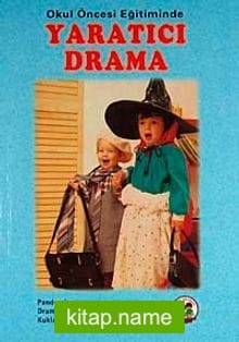 Okul Öncesi Eğitimde Yaratıcı Drama