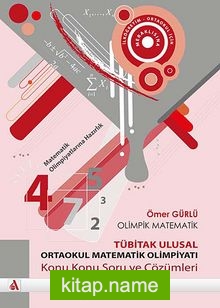Olimpik Matematik -Tübitak Ulusal Ortaokul (İlköğretim) Matematik Olimpiyatı Konu Konu Soru ve Çözümleri