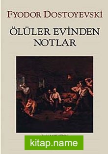 Ölüler Evinden Notlar