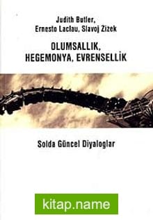Olumsallık Hegemonya Evrensellik Solda Güncel Diyaloglar