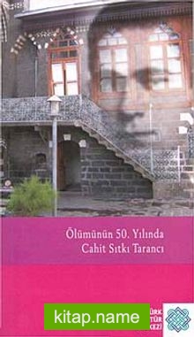 Ölümünün 50.Yılında Cahit Sıtkı Tarancı