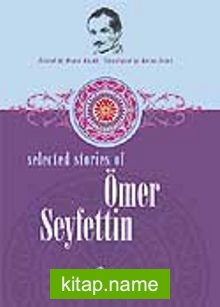 Ömer Seyfettin / Selected Stories Of Ömer Seyfettin