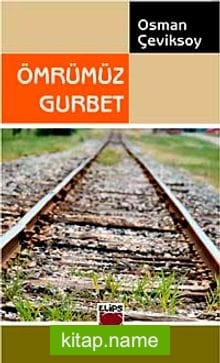 Ömrümüz Gurbet