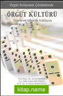 Örgüt Sırlarının Çözümünde / Örgüt Kültürü / Teorik ve Ampirik Yaklaşım