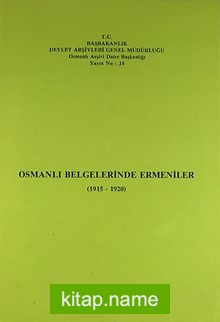 Osmanlı Belgelerinde Ermeniler 1915-1920 (Ürün Kodu:1-C-10)