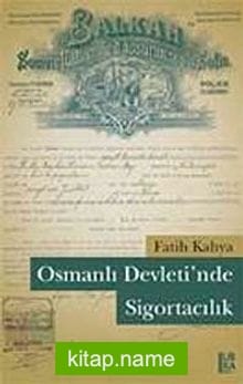 Osmanlı Devleti’nde Sigortacılık