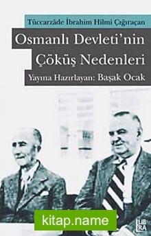 Osmanlı Devleti’nin Çöküş Nedenleri Tüccarzade İbrahim Hilmi Çığıraçan