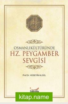 Osmanlı Kültüründe Hz. Peygamber Sevgisi