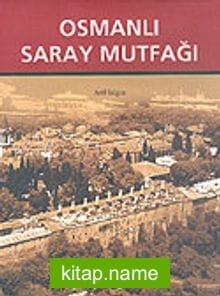 Osmanlı Saray Mutfağı (1453-1650)