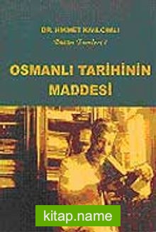 Osmanlı Tarihinin Maddesi / Bütün Eserleri 1