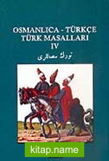 Osmanlıca-Türkçe Türk Masalları 4