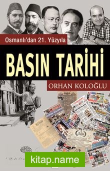 Osmanlı’dan 21. Yüzyıla Basın Tarihi