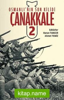 Osmanlı’nın Son Kilidi Çanakkale 2
